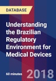 Understanding the Brazilian Regulatory Environment for Medical Devices - Webinar (Recorded)- Product Image