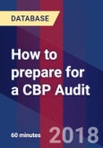 How to Prepare for a CBP Audit - Webinar (Recorded)- Product Image