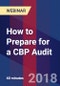How to Prepare for a CBP Audit - Webinar (Recorded) - Product Thumbnail Image