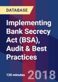 Implementing Bank Secrecy Act (BSA), Audit & Best Practices - Webinar (Recorded)- Product Image