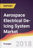 Aerospace Electrical De-Icing System Market Report: Trends, Forecast and Competitive Analysis- Product Image