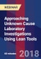 Approaching Unknown Cause Laboratory Investigations Using Lean Tools - Webinar (Recorded) - Product Thumbnail Image
