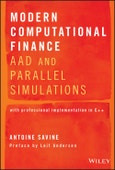 Modern Computational Finance. AAD and Parallel Simulations. Edition No. 1- Product Image