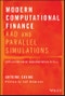 Modern Computational Finance. AAD and Parallel Simulations. Edition No. 1 - Product Thumbnail Image