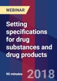 Setting specifications for drug substances and drug products - Webinar (Recorded)- Product Image