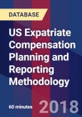 US Expatriate Compensation Planning and Reporting Methodology- Product Image