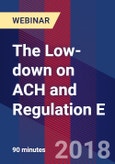 The Low-down on ACH and Regulation E - Webinar (Recorded)- Product Image