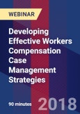 Developing Effective Workers Compensation Case Management Strategies - Webinar (Recorded)- Product Image