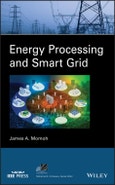 Energy Processing and Smart Grid. Edition No. 1. IEEE Press Series on Power and Energy Systems- Product Image