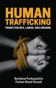 Human Trafficking. Trade for Sex, Labor, and Organs. Edition No. 1- Product Image