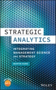 Strategic Analytics. Integrating Management Science and Strategy. Edition No. 1- Product Image