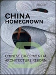 China Homegrown. Chinese Experimental Architecture Reborn. Edition No. 1. Architectural Design- Product Image