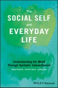 The Social Self and Everyday Life. Understanding the World Through Symbolic Interactionism. Edition No. 1- Product Image