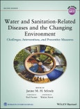 Water and Sanitation-Related Diseases and the Changing Environment. Challenges, Interventions, and Preventive Measures. Edition No. 2- Product Image