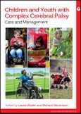 Children and Youth with Complex Cerebral Palsy. Care and Management. Edition No. 1. Mac Keith Press Practical Guides- Product Image