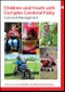 Children and Youth with Complex Cerebral Palsy. Care and Management. Edition No. 1. Mac Keith Press Practical Guides - Product Thumbnail Image