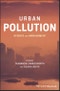 Urban Pollution. Science and Management. Edition No. 1 - Product Image