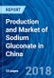 Production and Market of Sodium Gluconate in China - Product Thumbnail Image