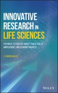 Innovative Research in Life Sciences. Pathways to Scientific Impact, Public Health Improvement, and Economic Progress. Edition No. 1- Product Image