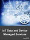 Internet of Things (IoT) Managed Services: Market Outlook and Forecast for IoT Data and Device Managed Services 2018 - 2023 - Product Thumbnail Image