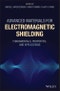 Advanced Materials for Electromagnetic Shielding. Fundamentals, Properties, and Applications. Edition No. 1 - Product Image