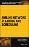 Airline Network Planning and Scheduling. Edition No. 1. Wiley Series in Operations Research and Management Science - Product Image