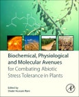 Biochemical, Physiological and Molecular Avenues for Combating Abiotic Stress in Plants- Product Image