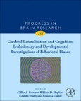 Cerebral Lateralization and Cognition: Evolutionary and Developmental Investigations of Behavioral Biases. Progress in Brain Research Volume 238- Product Image