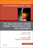 The Head and Neck Cancer Patient: Perioperative Care and Assessment, An Issue of Oral and Maxillofacial Surgery Clinics of North America. The Clinics: Dentistry Volume 30-4- Product Image