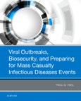 Viral Outbreaks, Biosecurity, and Preparing for Mass Casualty Infectious Diseases Events- Product Image