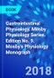 Gastrointestinal Physiology. Mosby Physiology Series. Edition No. 9. Mosby's Physiology Monograph - Product Image