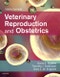 Veterinary Reproduction & Obstetrics. Edition No. 10 - Product Image