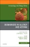 Biomarkers in Allergy and Asthma, An Issue of Immunology and Allergy Clinics of North America. The Clinics: Internal Medicine Volume 38-4 - Product Image