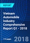 Vietnam Automobile Industry Comprehensive Report Q1 - 2018 - Product Thumbnail Image