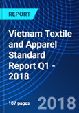 Vietnam Textile and Apparel Standard Report Q1 - 2018- Product Image