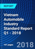 Vietnam Automobile Industry Standard Report Q1 - 2018- Product Image