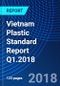 Vietnam Plastic Standard Report Q1.2018 - Product Thumbnail Image