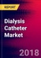 Dialysis Catheter Market | US | Units Sold, Average Selling Prices, Forecasts | 2018-2024| MedCore - Product Thumbnail Image