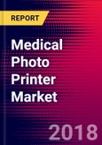 Medical Photo Printer Market | US | Units Sold, Average Selling Prices, Forecasts | 2018-2024| MedCore- Product Image