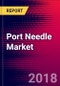 Port Needle Market | US | Units Sold, Average Selling Prices, Forecasts | 2018-2024| MedCore - Product Thumbnail Image