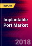 Implantable Port Market | US | Units Sold, Average Selling Prices, Forecasts | 2018-2024| MedCore- Product Image