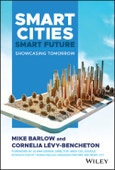 Smart Cities, Smart Future. Showcasing Tomorrow. Edition No. 1. Wiley and SAS Business Series- Product Image