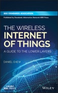 The Wireless Internet of Things. A Guide to the Lower Layers. Edition No. 1- Product Image