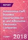 Autonomous Cars: Business Opportunities for IC and Automotive Electronics Companies- Product Image