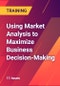 Using Market Analysis to Maximize Business Decision-Making - Product Thumbnail Image