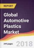 Global Automotive Plastics Market Report: Trends, Forecast and Competitive Analysis- Product Image