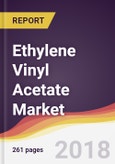 Ethylene Vinyl Acetate Market Report: Trends, Forecast and Competitive Analysis- Product Image