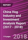 China Hog Industry and Investment Analysis Report (2017 - 2018)- Product Image