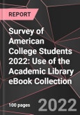 Survey of American College Students 2022: Use of the Academic Library eBook Collection- Product Image