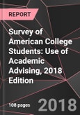 Survey of American College Students: Use of Academic Advising, 2018 Edition- Product Image